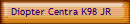 Diopter Centra K98 JR